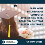 Earn Your Bachelor of Computer Application (BCA) Degree in One year & Save Gap Years!