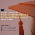 Complete Post-Graduate Diploma in Financial Management in one-sitting mode within just one year!