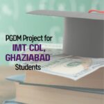 PGDM Project for IMT CDL, Ghaziabad Students